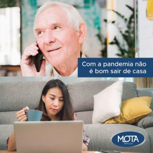 Com a pandemia, não é bom sair de casa